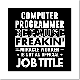 Computer Programmer Miracle Worker Posters and Art